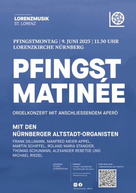 Pfingstmatinée, St. Lorenz, Nürnberg Einladung zu einer Orgelmatinée der Nürnberger Altstadtorganisten mit verschiedenen Werken sowie Improvisation